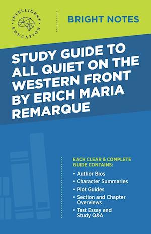 Study Guide to All Quiet on the Western Front by Erich Maria Remarque