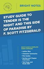 Study Guide to Tender Is the Night and This Side of Paradise by F. Scott Fitzgerald