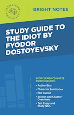 Study Guide to The Idiot by Fyodor Dostoyevsky 