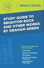 Study Guide to Brighton Rock and Other Works by Graham Greene