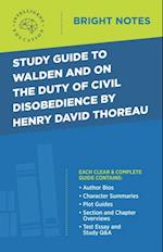 Study Guide to Walden and On the Duty of Civil Disobedience by Henry David Thoreau