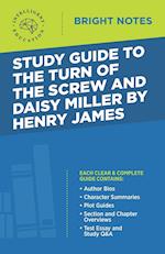 Study Guide to The Turn of the Screw and Daisy Miller by Henry James 