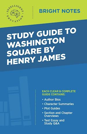 Study Guide to Washington Square by Henry James