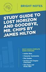 Study Guide to Lost Horizon and Goodbye, Mr. Chips by James Hilton