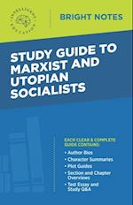 Study Guide to Marxist and Utopian Socialists