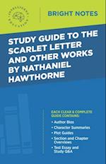 Study Guide to The Scarlet Letter and Other Works by Nathaniel Hawthorne