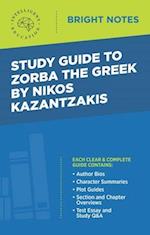 Study Guide to Zorba the Greek by Nikos Kazantzakis