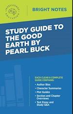 Study Guide to The Good Earth by Pearl Buck