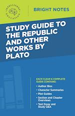 Study Guide to The Republic and Other Works by Plato 