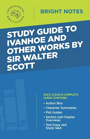 Study Guide to Ivanhoe and Other Works by Sir Walter Scott