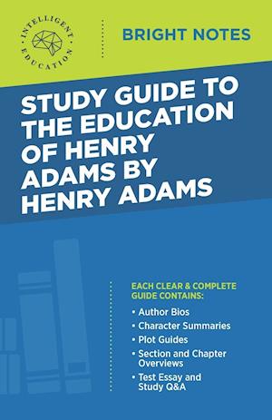 Study Guide to The Education of Henry Adams by Henry Adams