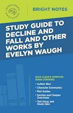 Study Guide to Decline and Fall and Other Works by Evelyn Waugh 