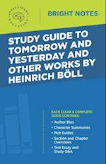 Study Guide to Tomorrow and Yesterday and Other Works by Heinrich Boll