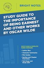 Study Guide to The Importance of Being Earnest and Other Works by Oscar Wilde 