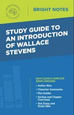 Study Guide to an Introduction of Wallace Stevens