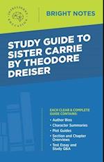 Study Guide to Sister Carrie by Theodore Dreiser