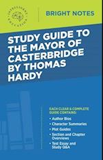 Study Guide to The Mayor of Casterbridge by Thomas Hardy