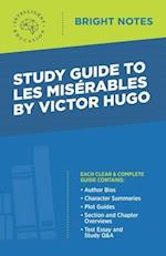 Study Guide to Les Miserables by Victor Hugo