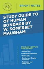 Study Guide to Of Human Bondage by W Somerset Maugham