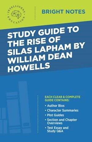 Study Guide to The Rise of Silas Lapham by William Dean Howells