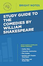 Study Guide to The Comedies by William Shakespeare 