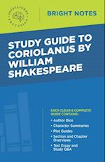 Study Guide to Coriolanus by William Shakespeare