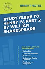 Study Guide to Henry IV, Part 2 by William Shakepeare 