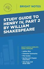 Study Guide to Henry IV, Part 2 by William Shakespeare