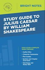 Study Guide to Julius Caesar by William Shakespeare