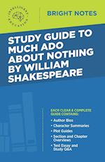 Study Guide to Much Ado About Nothing by William Shakespeare 