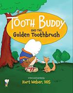 Tooth Buddy and the Golden Toothbrush