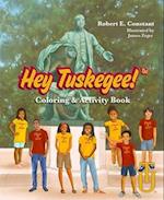 Hey Tuskegee! Coloring & Activity Book