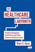 The Healthcare Labyrinth