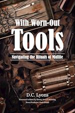 With Worn-Out Tools