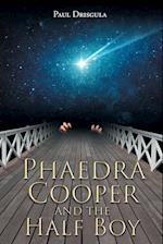 Phaedra Cooper and the Half Boy 