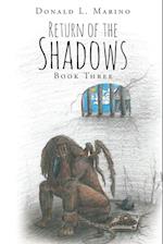 Return of the Shadows Book Three