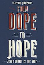 From Dope to Hope