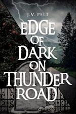 Edge of Dark on Thunder Road 