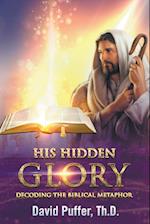 His Hidden Glory