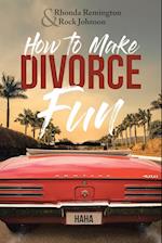 How to Make Divorce Fun