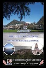 A JOURNEY THROUGH THE LANES OF MEMORY & ANNALS OF CHAMBA & BASOHLI : An Autobiography of a Teacher 