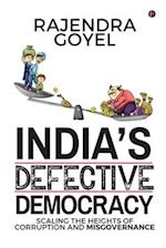 India's Defective Democracy: Scaling the heights of Corruption and Misgovernance 