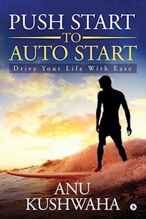 Push Start to Auto Start: Drive your Life with Ease