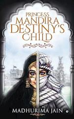 Princess Mandira - Destiny's Child