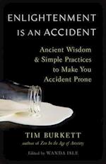 Enlightenment Is an Accident