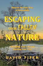 Escaping Your Fallen Nature