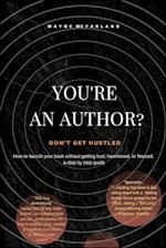 You're An Author? Don't Get Hustled.