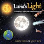 Luna's Light: Lessons To Learn From The Phases of Life 