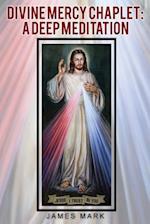 The Divine Mercy Chaplet: A Deep Meditation 