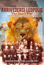 Arrivederci Leopolis : The Lion's War